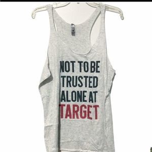 Not To Be Trusted Alone at Target Burnout Tank Top XXL
